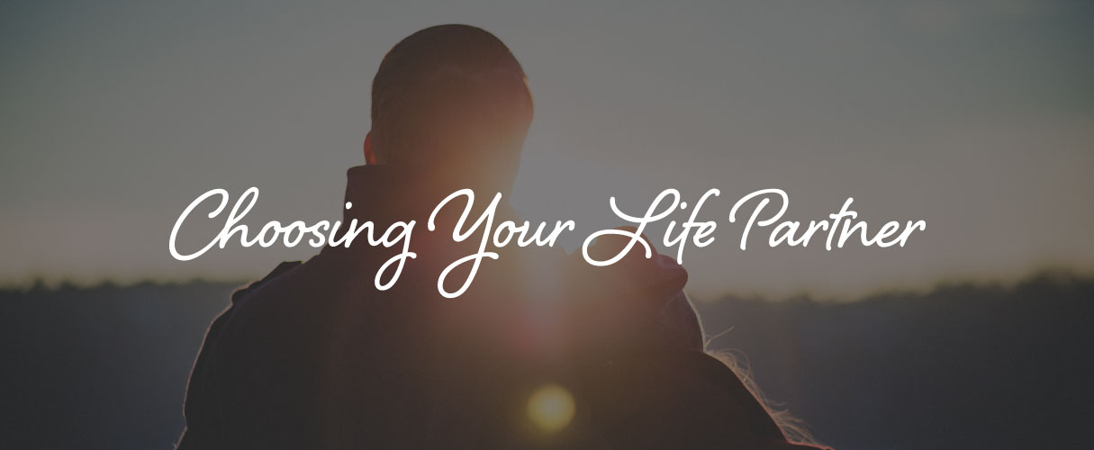 Choosing Your Life Partner Living Light Christian Church